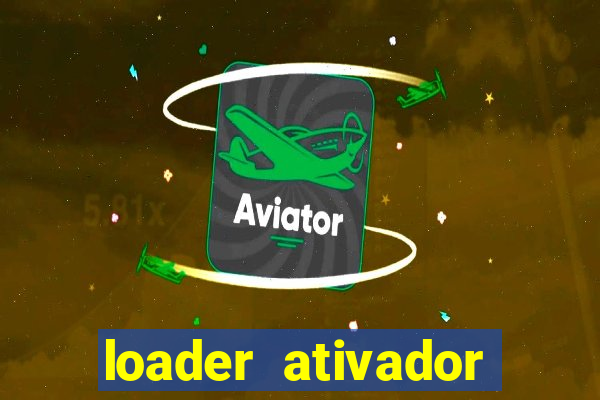 loader ativador windows 7